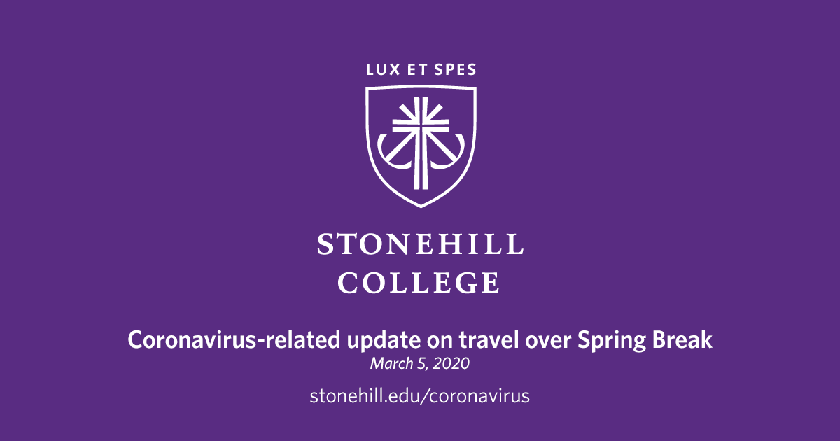 Mar 5. Update on travel over Spring Break Stonehill College