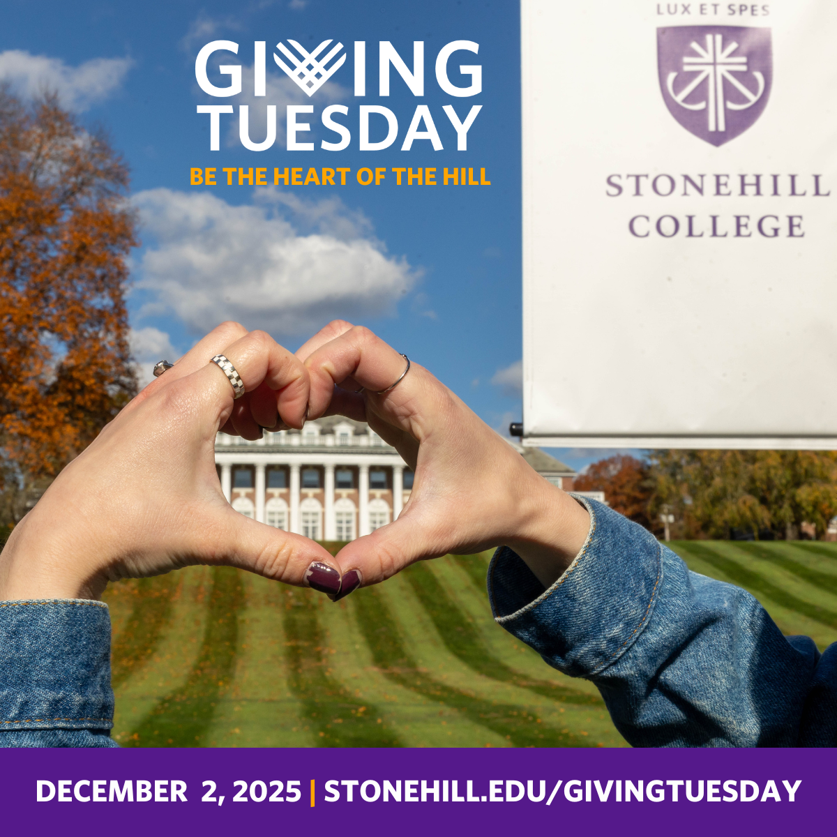 Donahue Hall with GivingTuesday Be the Heart of the Hill December 2, 2025 stonehill.edu/givingtuesday
