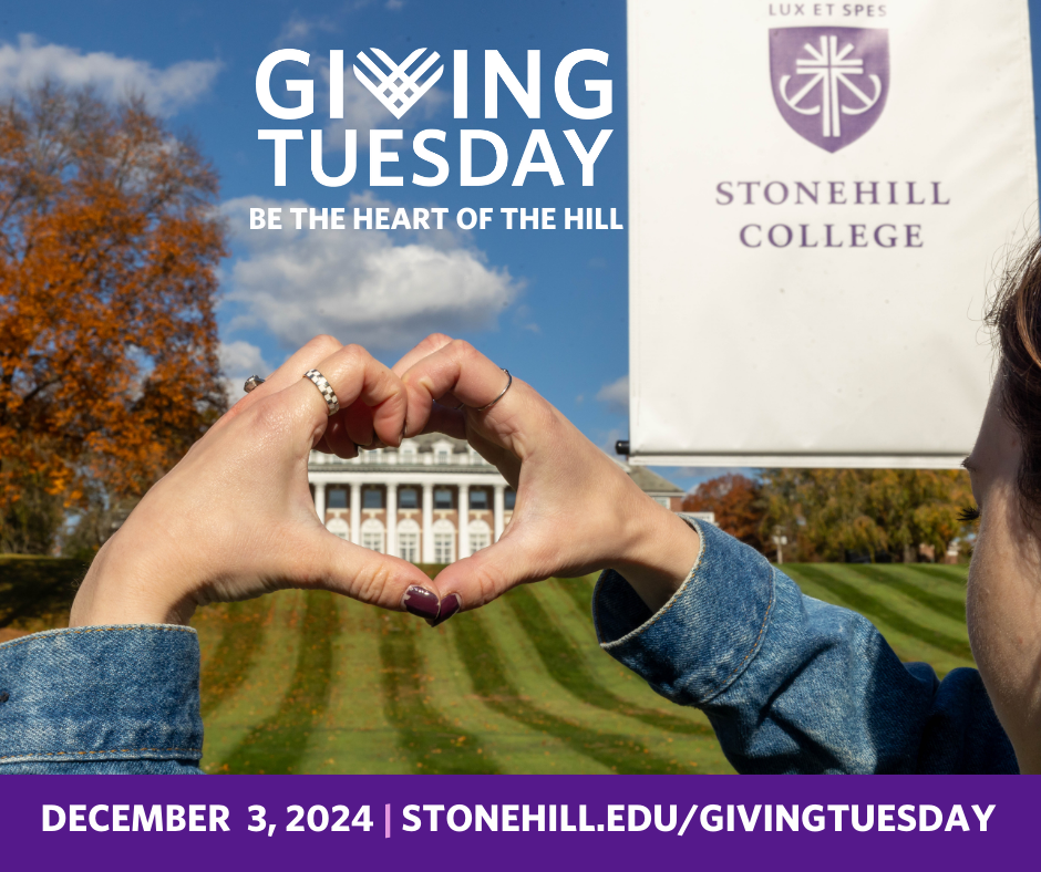 Donahue Hall with GivingTuesday Be the Heart of the Hill December 3, 2024 stonehill.edu/givingtuesday