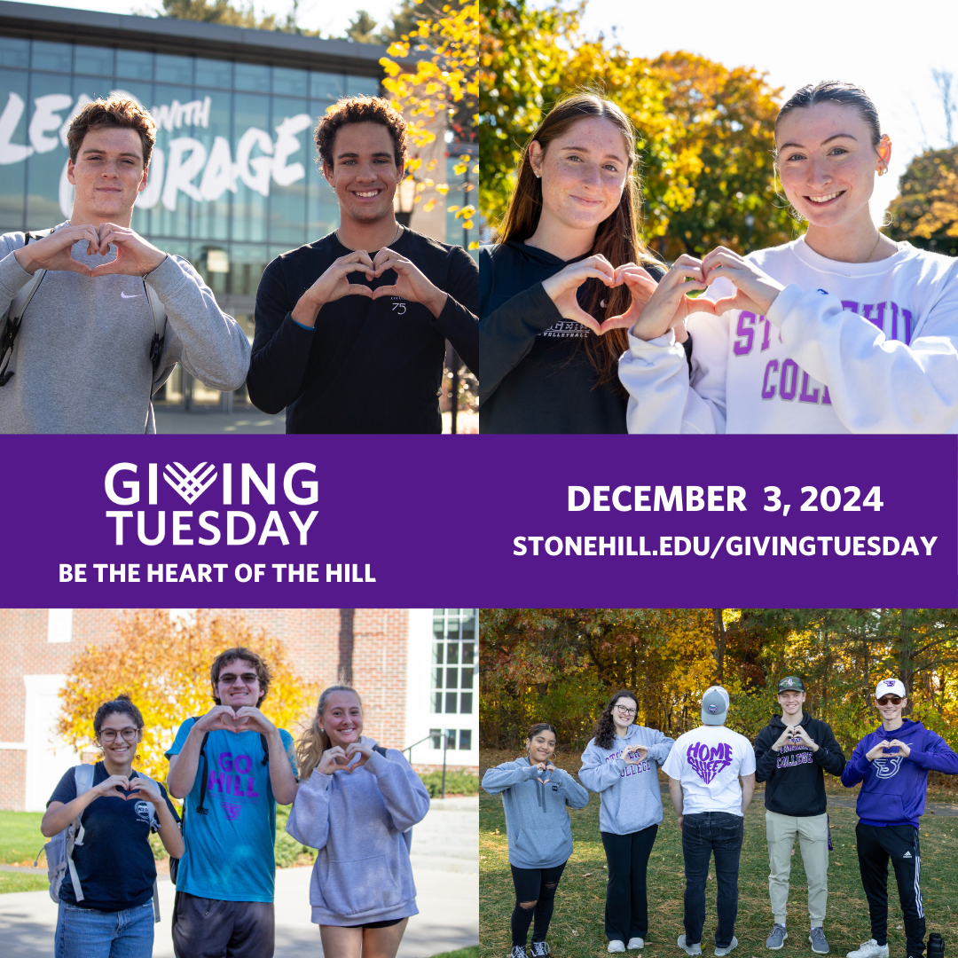 Student collage GivingTuesday Be the Heart of the Hill December 3, 2024 stonehill.edu/givingtuesday