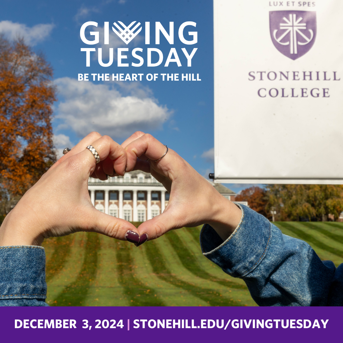 Donahue Hall with GivingTuesday Be the Heart of the Hill December 3, 2024 stonehill.edu/givingtuesday