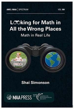 Book Cover: Looking for Math in All the wrong places: Math in Real Life  
