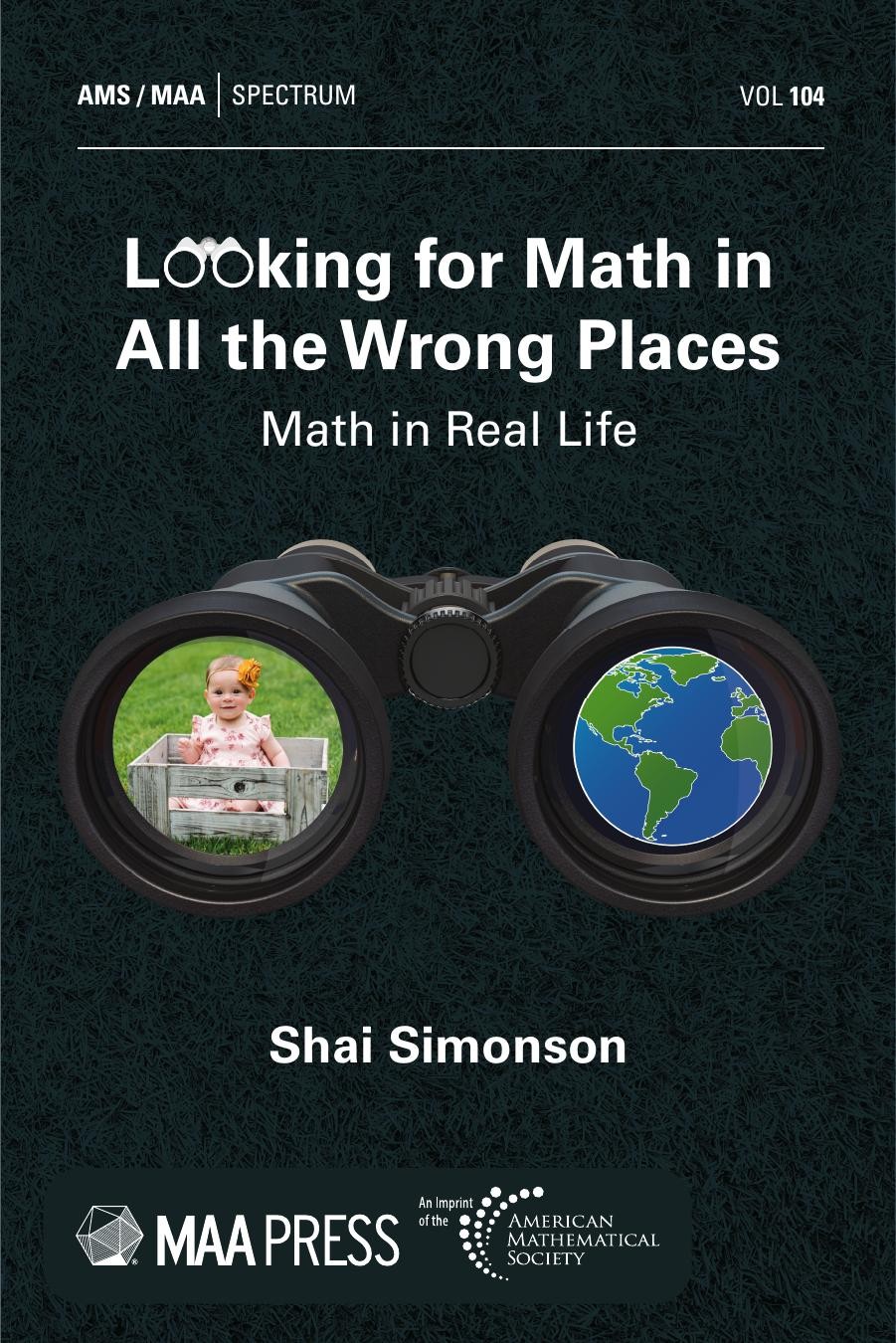 Book Cover: Looking for Math in All the Wrong Places: Math in Real Life 